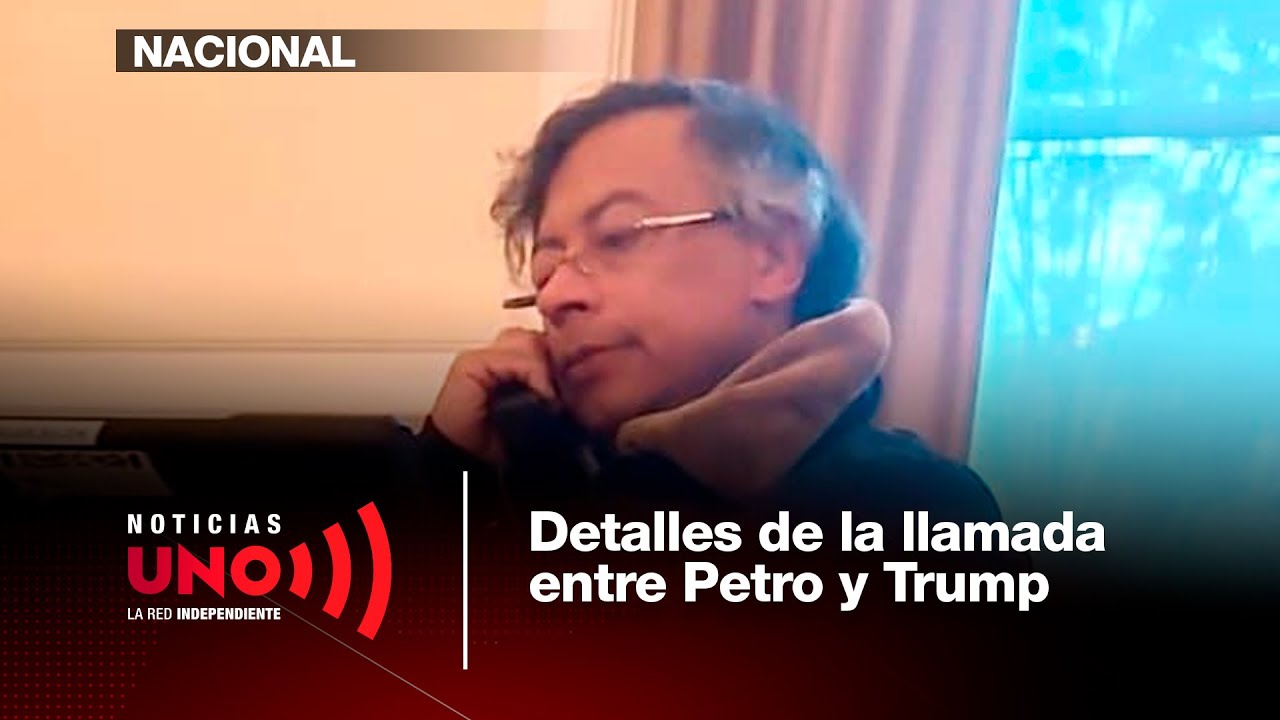 Detalles de la llamada entre Petro y Trump | Noticias UNO