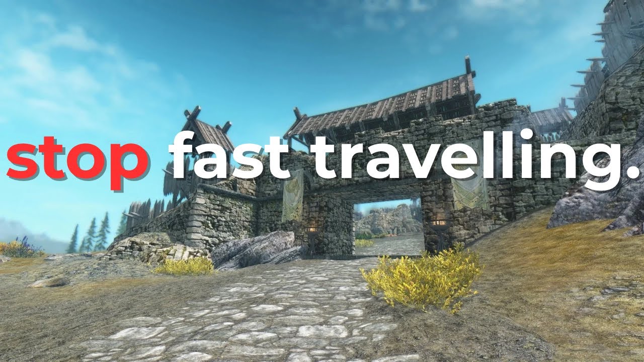 Skyrim’s fast travel made me realise something.