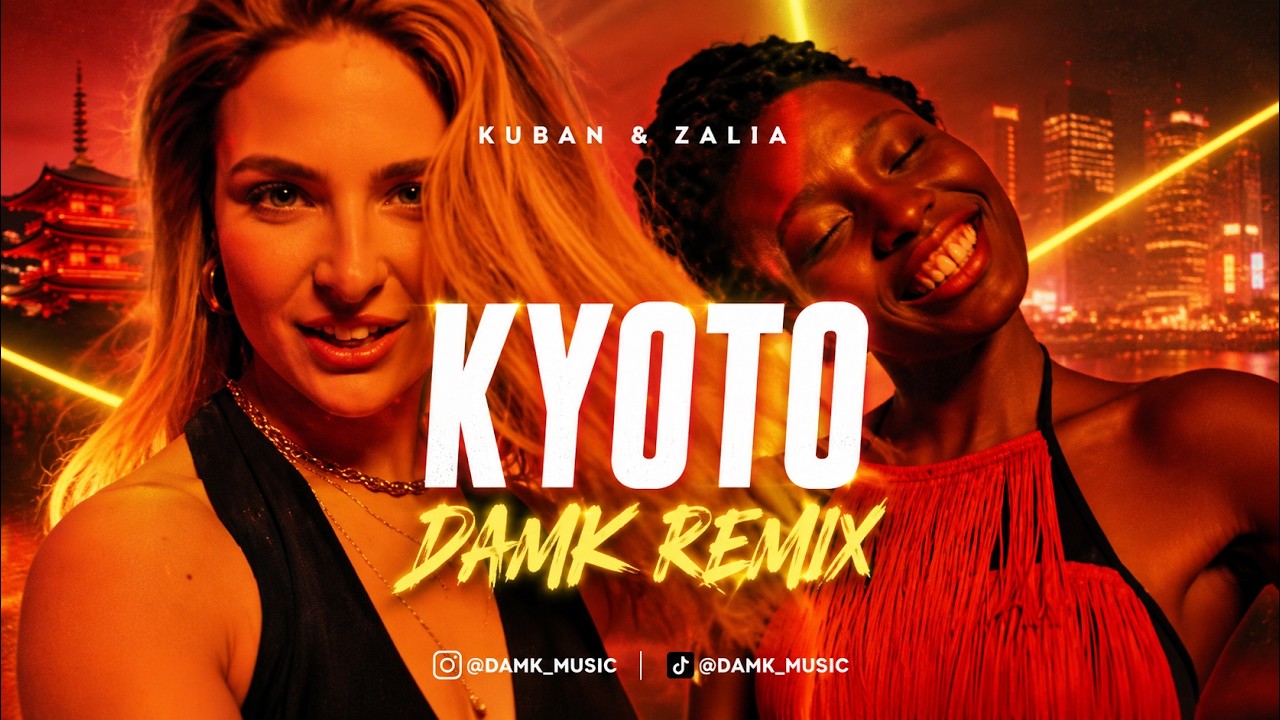 kuban ft. zalia - kyoto (DAMK BOOTLEG)