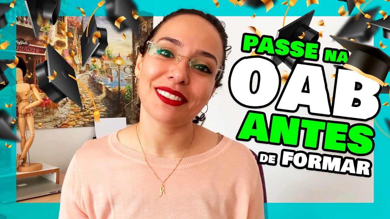 Como PASSAR NA OAB Antes de se Formar? [GUIA COMPLETO]