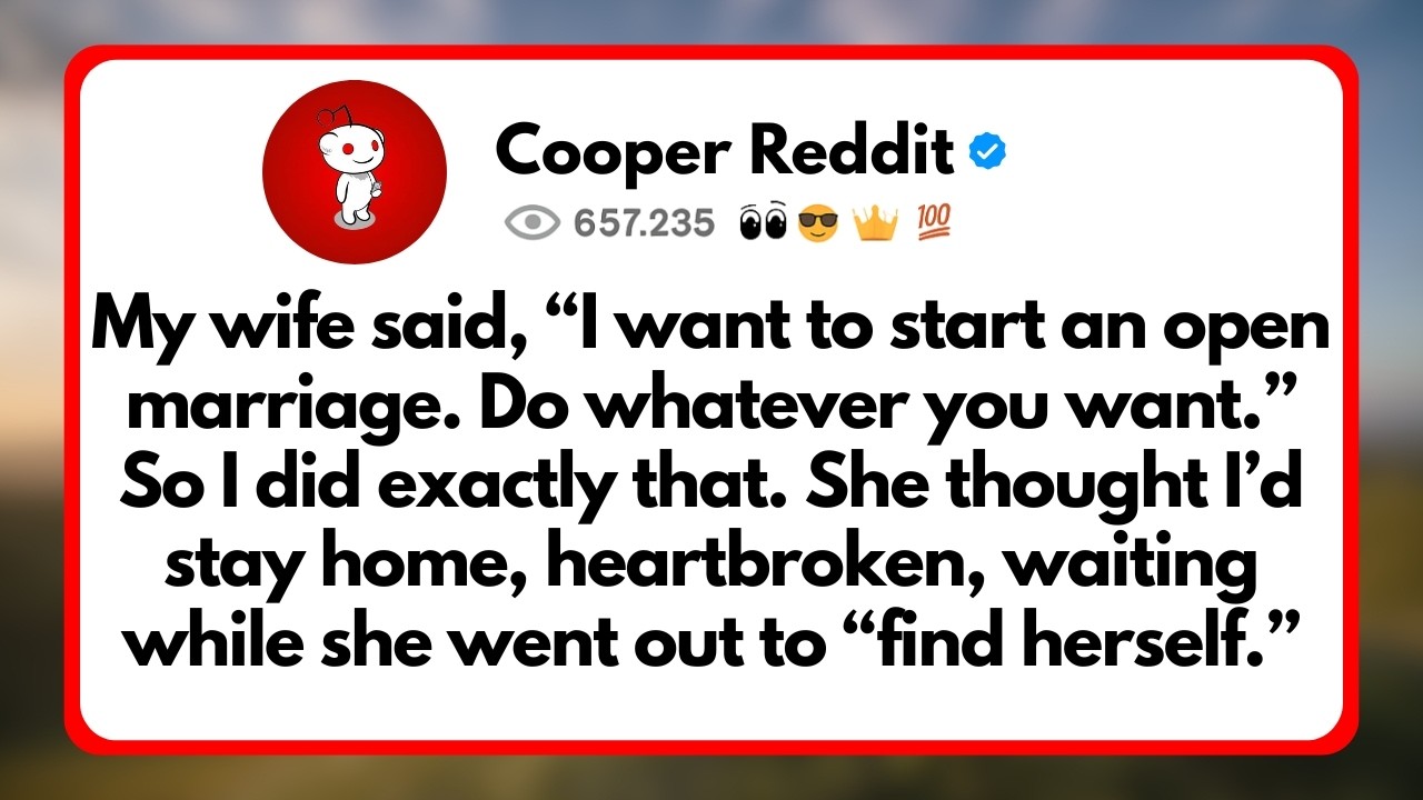My Wife said, “I want to start an open Marriage. Do Whatever you want.” So I did Exactly that...