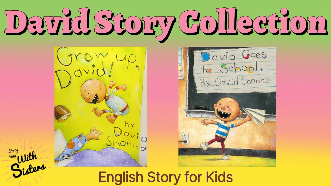 🧡👨‍🦲David Story Time 📚Grow up, David! & David Goes to School 🌈Fun English Read Aloud for Kids