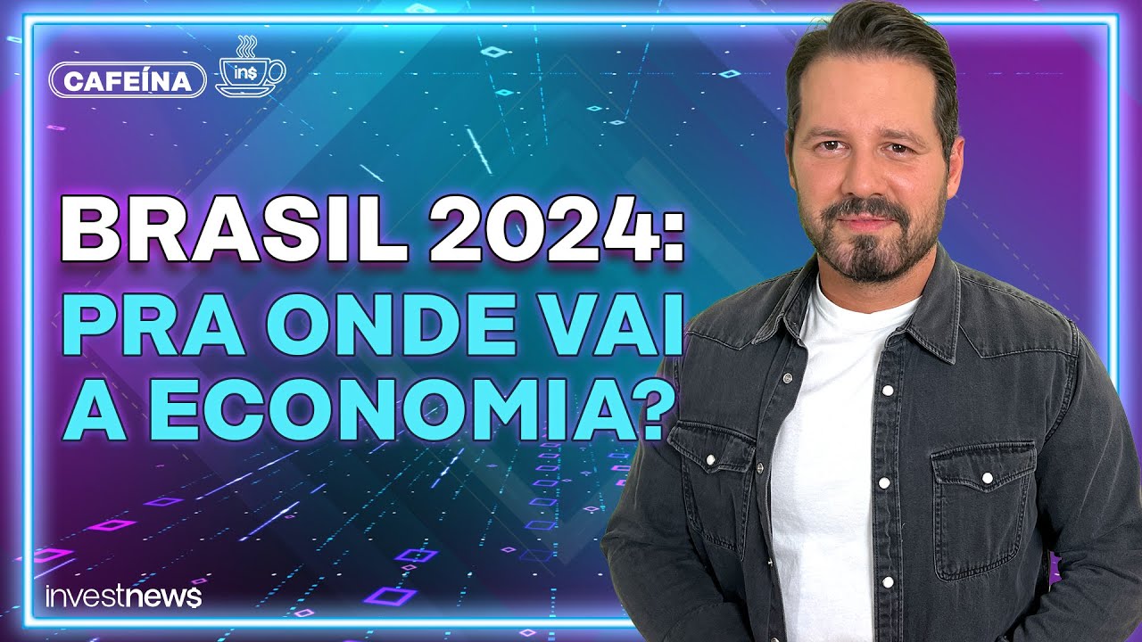 13 INDICADORES REVELAM O QUE ESPERAR DA ECONOMIA BRASILEIRA EM 2024