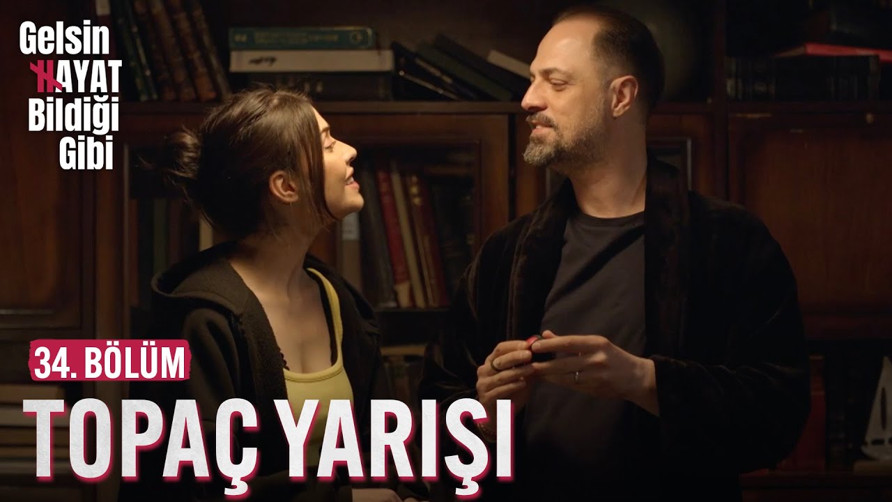 Topaç Yarışı - Gelsin Hayat Bildiği Gibi (34. Bölüm)