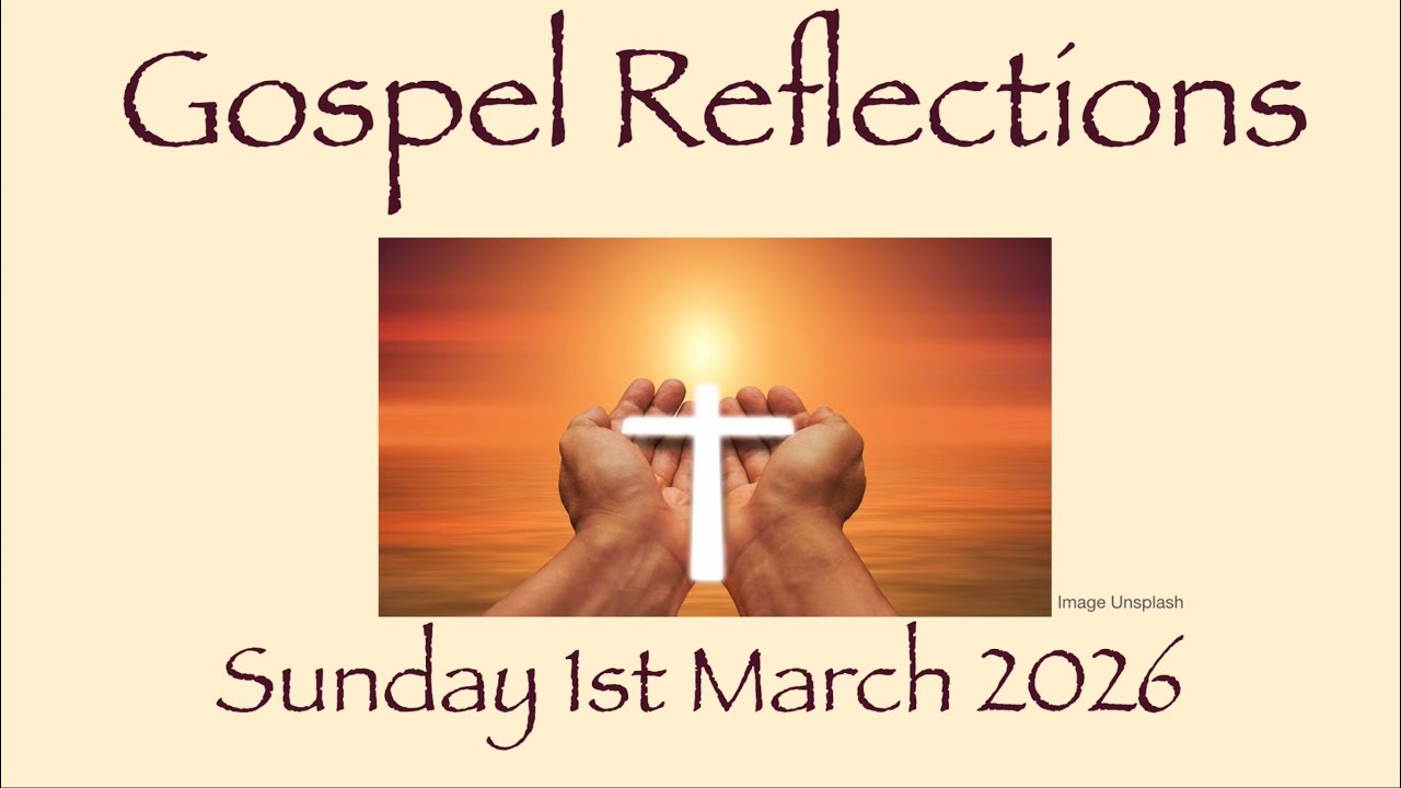 Daily Prayer Sunday Gospel Reflection 1st March 2026 Lynda The Reader @prayer4all 