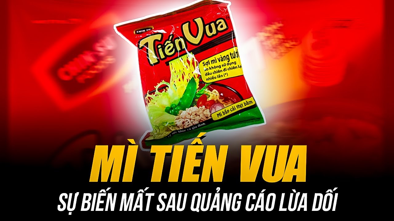 SỰ BIẾN MẤT CỦA MÌ TIẾN VUA SAU QUẢNG CÁO LỪA DỐI | CHÂM NGOÀI CUỘC CHIẾN VÀ CÁI KẾT BỊ TẨY CHAY!
