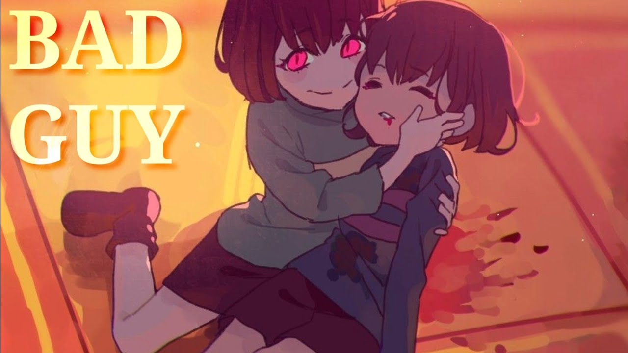 Bad guy - [Undertale] AMV