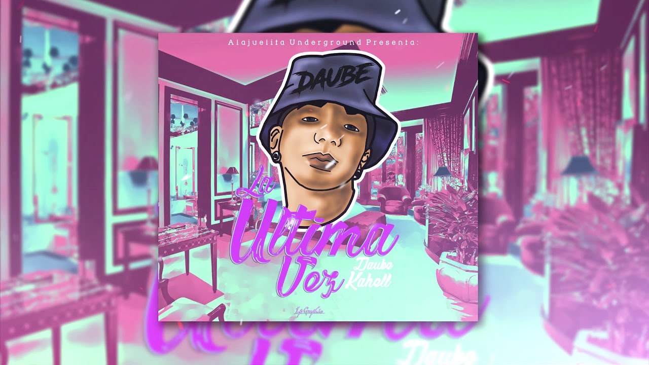 Daube Kahell - (La &Uacute;ltima Vez) 2019| Prod.by Jeazy Kay