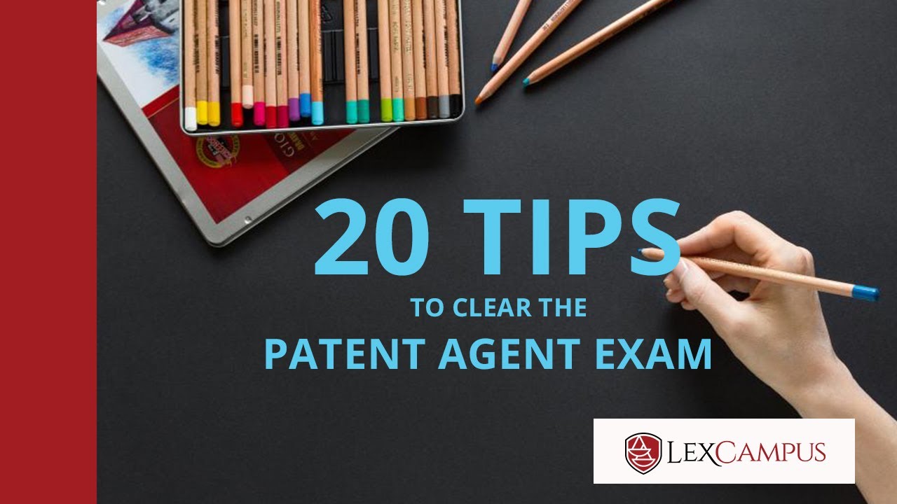 20 tips to clear the Patent Agent Exam
