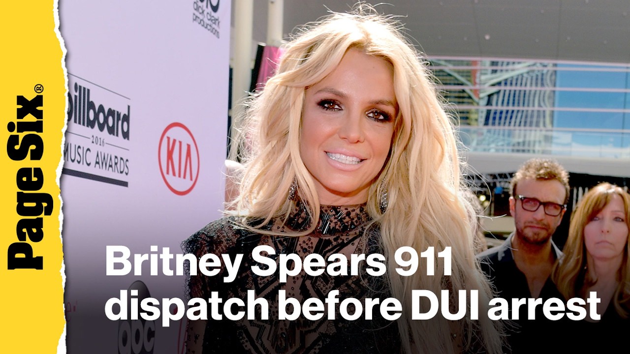 Britney Spears 911 dispatch reveals star swerved 'in and out' of lanes before DUI arrest