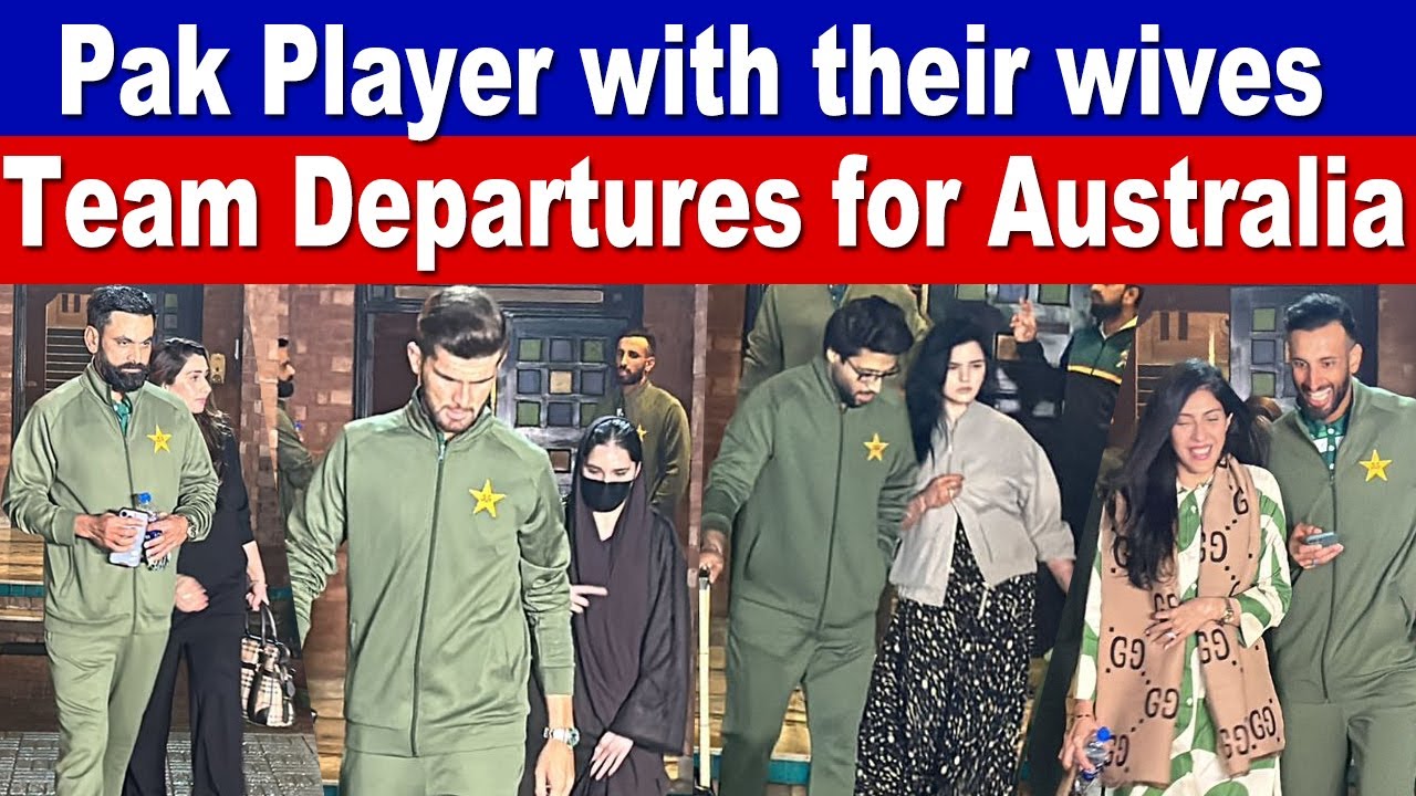 Shaheen Afridi, Imam, Mohammad Hafeez with their wives | Pak Team Departures for Australia
