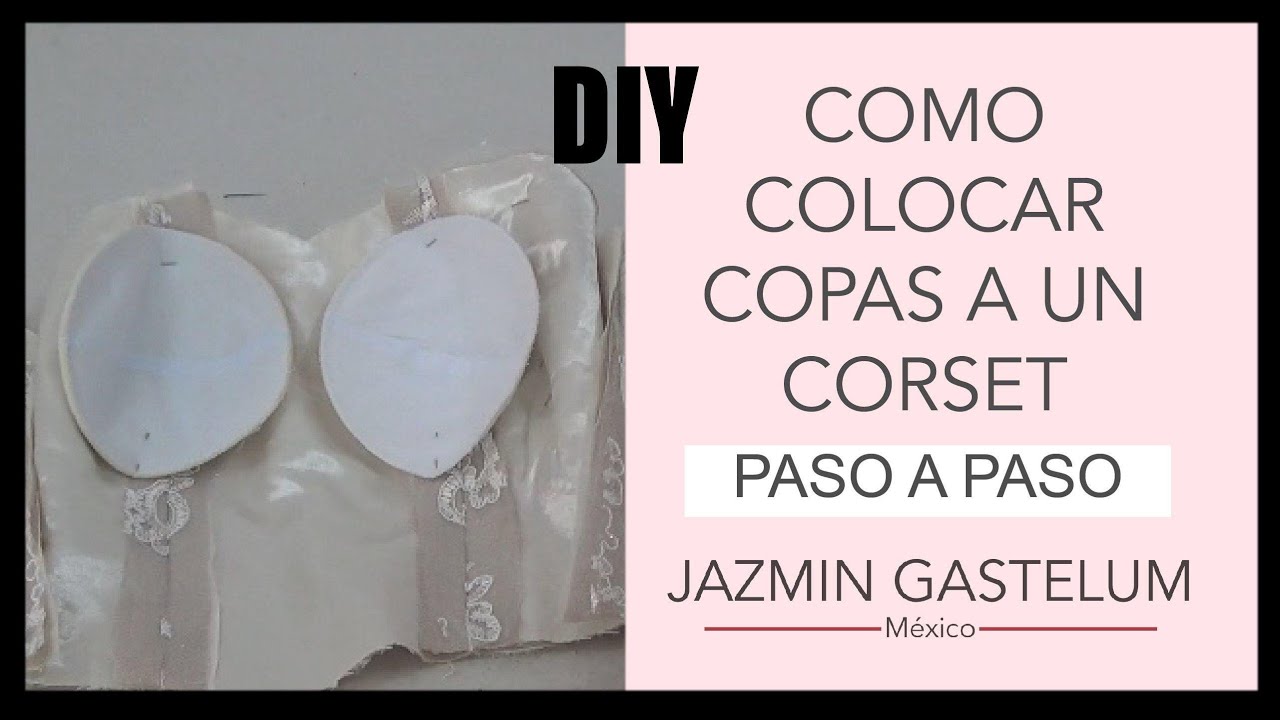 Colocar Copas A Un Corset