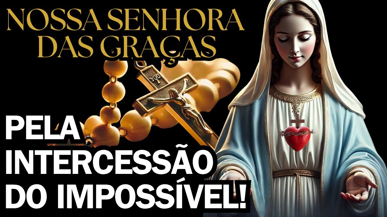 ❤️ Oração a Nossa Senhora das Graças com Medalha Milagrosa Vai Tocar o Céu e Realizar Seu Impossível