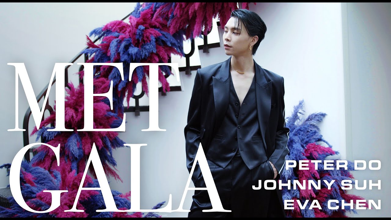 MET GALA 2022 - PETER DO - JOHNNY SUH - EVA CHEN