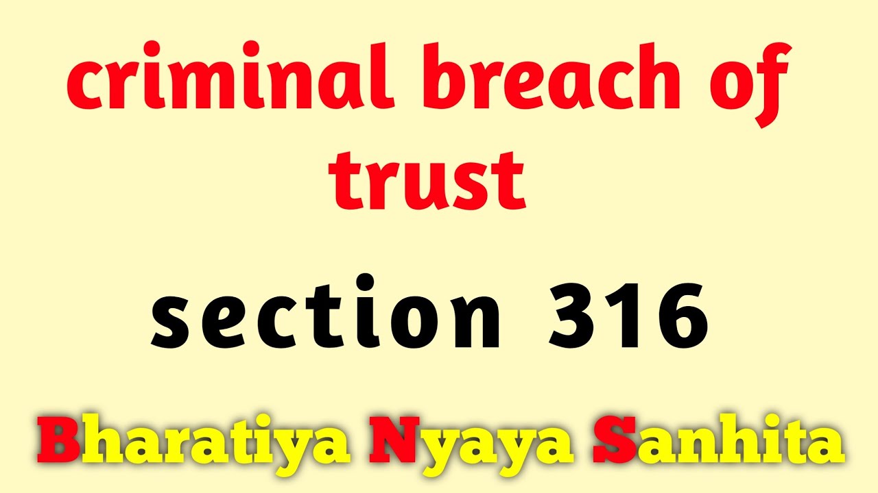 criminal breach of trust bns || section 316 bns