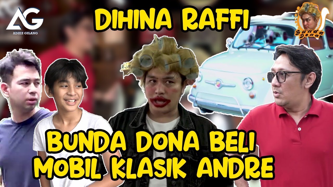 BUNDA DONA SHOW: DIHINA RAFFI, BUNDA DONA BELI MOBIL KLASIK ANDRE (PART1)