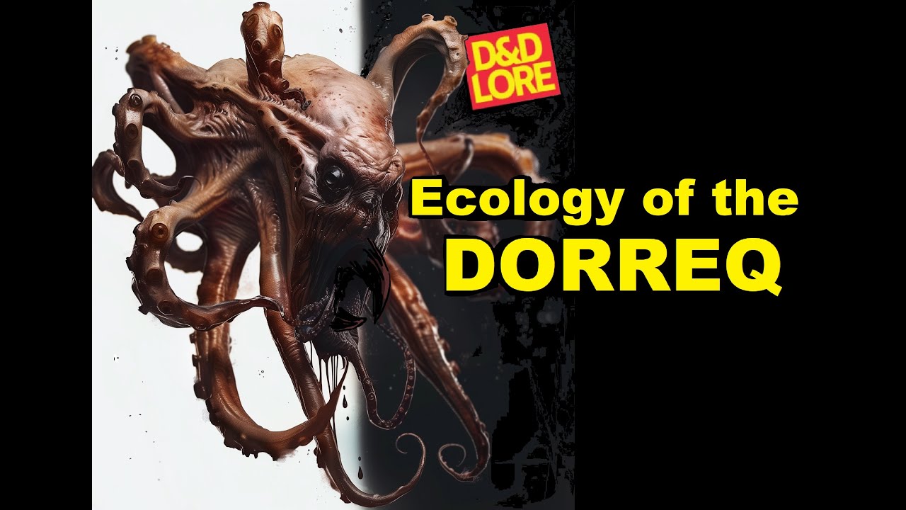 Ecology of the Dorreq, Dungeons and Dragons Lore