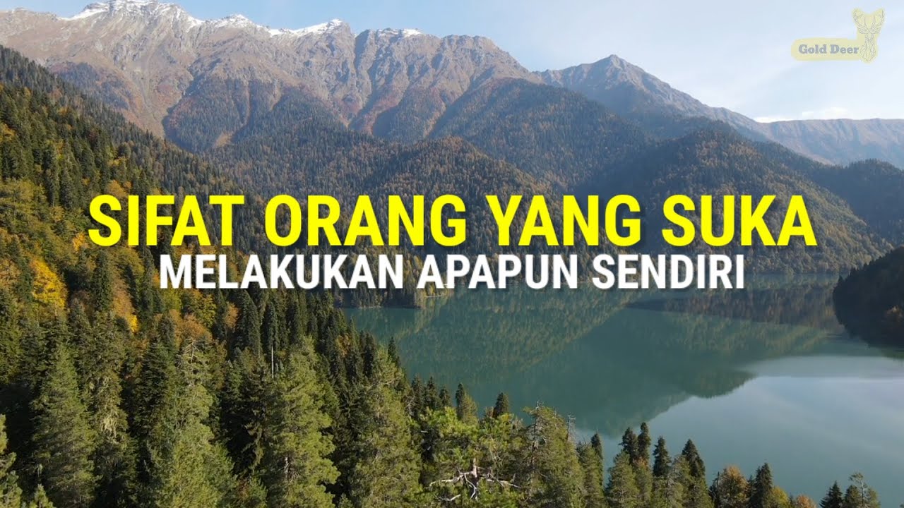 Sifat Orang yang Suka Melakukan Apapun Sendiri