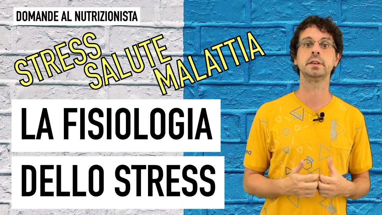Stress, salute e malattia: la fisiologia dello stress