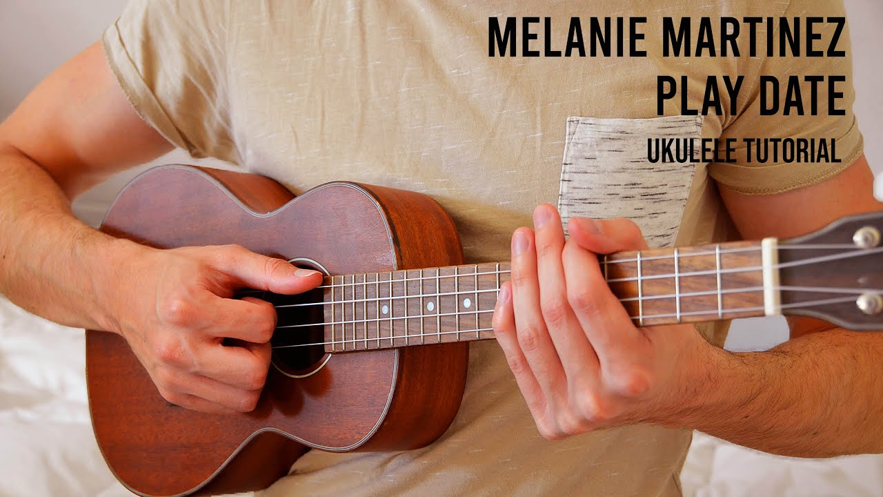 Melanie Martinez – Play Date EASY Ukulele Tutorial With Chords / Lyrics
