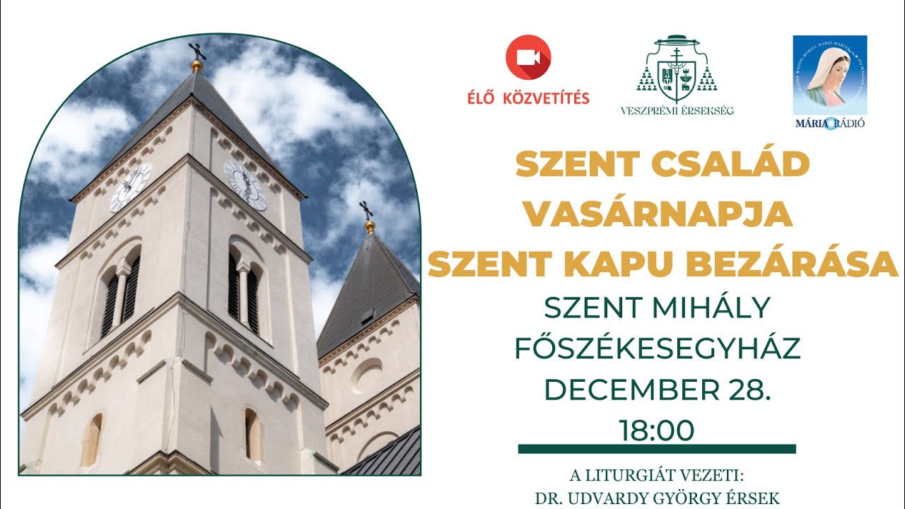 Szent Család vasárnapja és a Szentkapu bezárása - szentmise közvetítés