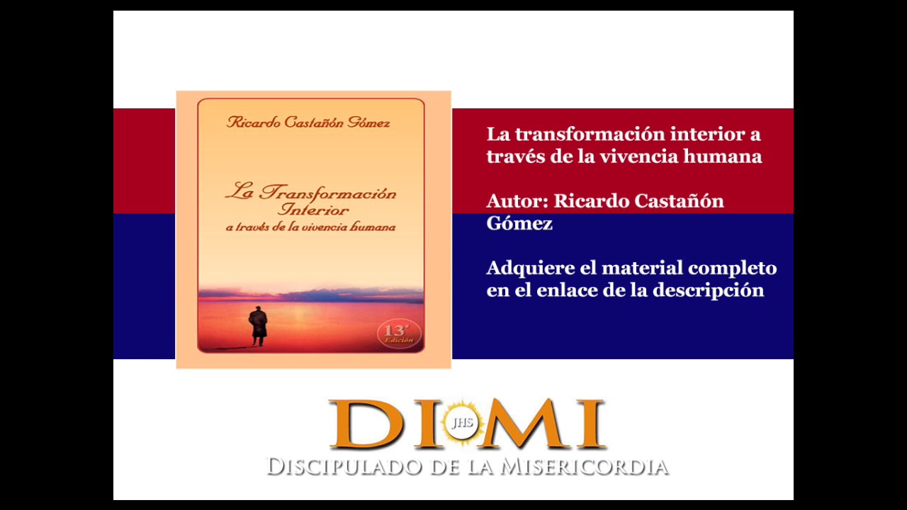 Transformaci&oacute;n interior Cap&iacute;tulo 1 - Dr. Ricardo Casta&ntilde;&oacute;n G&oacute;mez