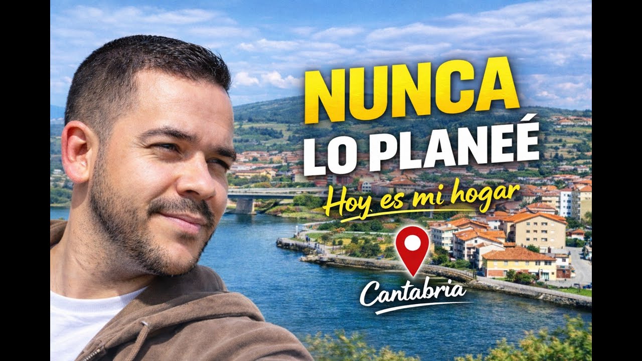 ✅ Cómo terminé viviendo en El Astillero (Cantabria)