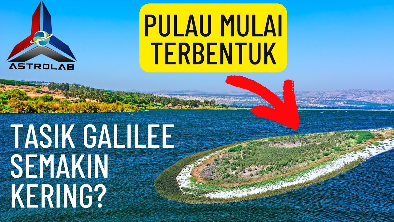 Kenapa Air Tasik Galilee Semakin Kurang?