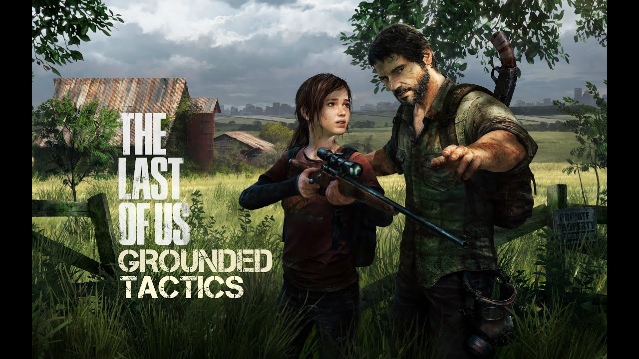 The Last Of Us - Grounded Mode Tactics (PS4) [1080p]