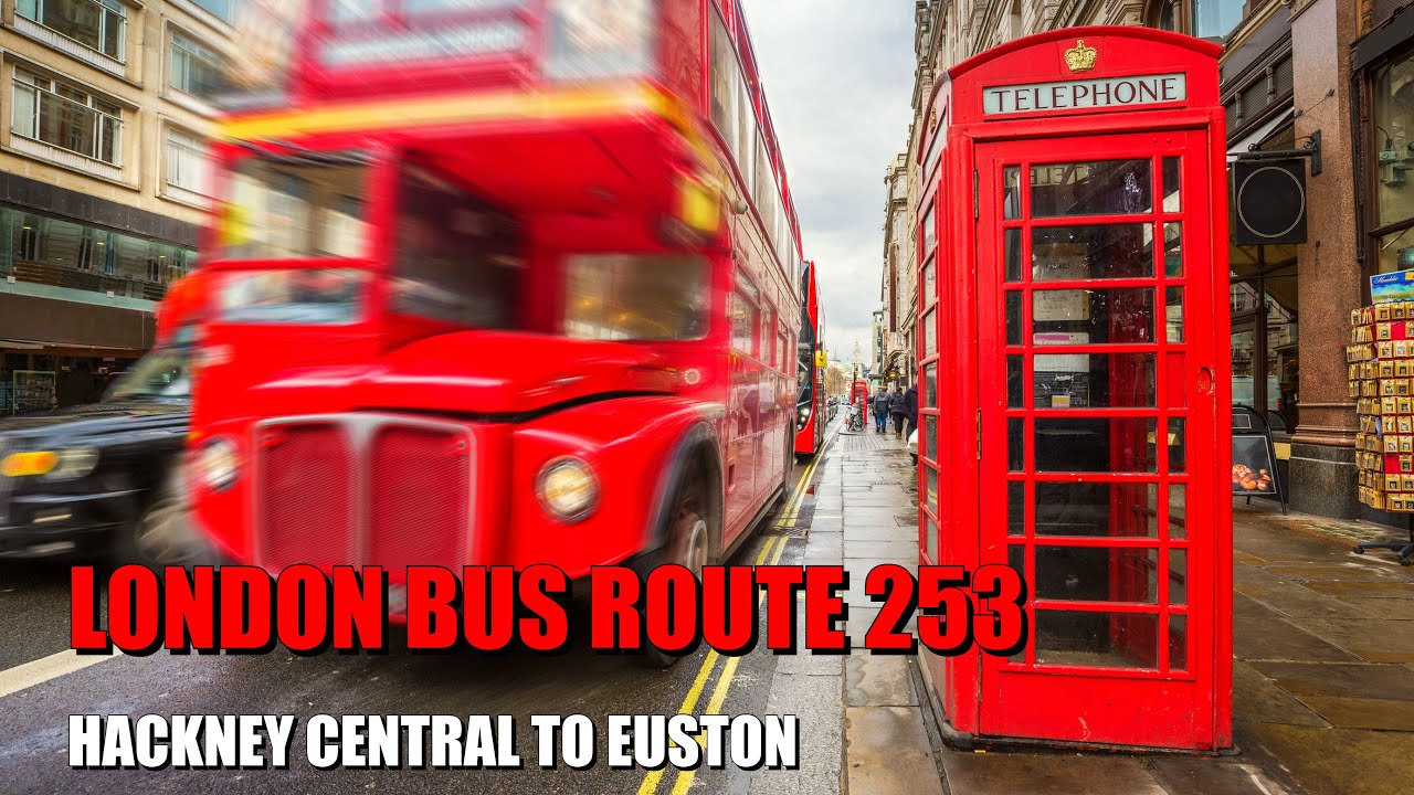 London Bus Ride - Route 253 Full Journey From Hackney Central To Euston