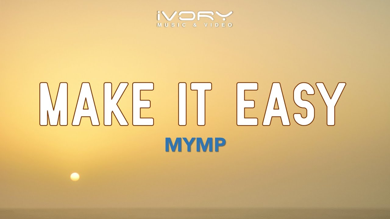 MYMP - Make It Easy (Official Lyric Video)