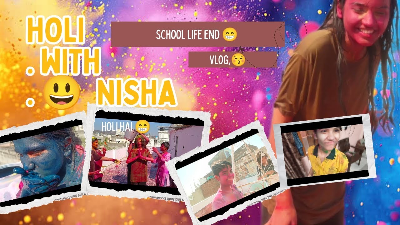 HOLI ☺️||SCHOOL LIFE END ||☺️