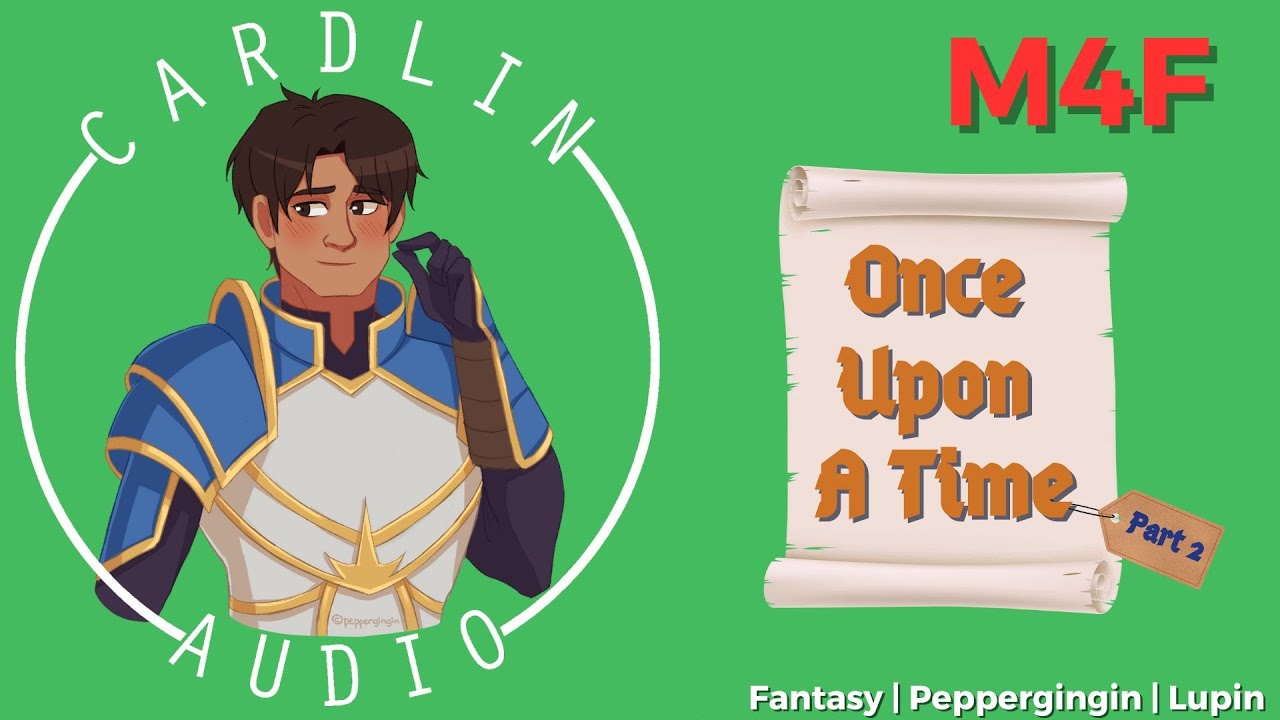 ASMR: Once Upon A Time (Part 2)  [M4F] [Fantasy] [Princess x Knight]
