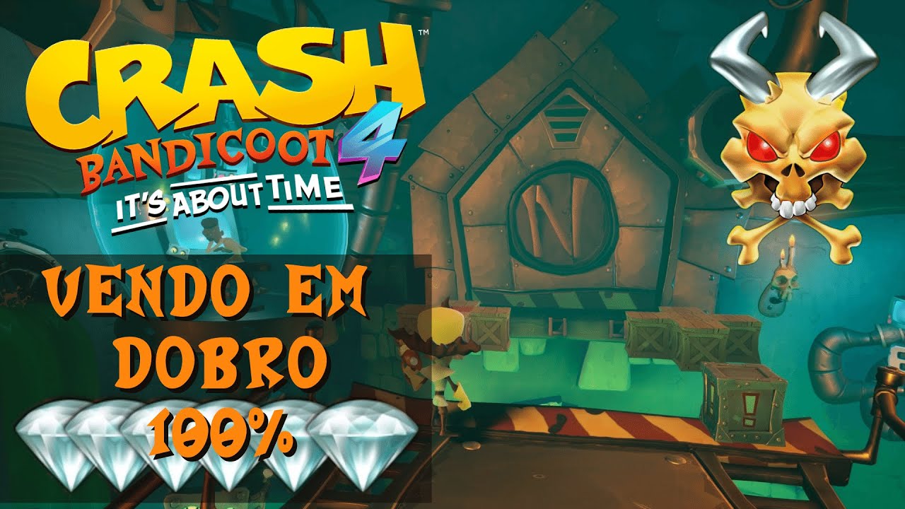 VENDO EM DOBRO 100% – Joias claras + Relíquia perfeita | Crash Bandicoot 4: It’s About Time