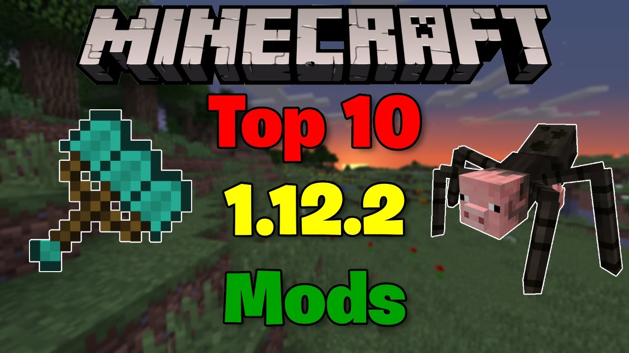 Top 10 Minecraft 1.12.2 Mods