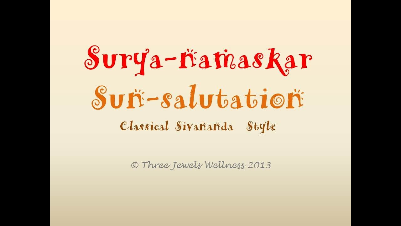 Sun Salutations (Surya-namaskar) - Sivananda style
