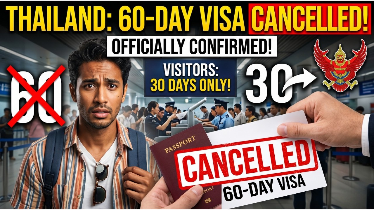 CONFIRMED NEWS: THAILAND&rsquo;S 60-DAY VISA-FREE ENTRY CANCELLED