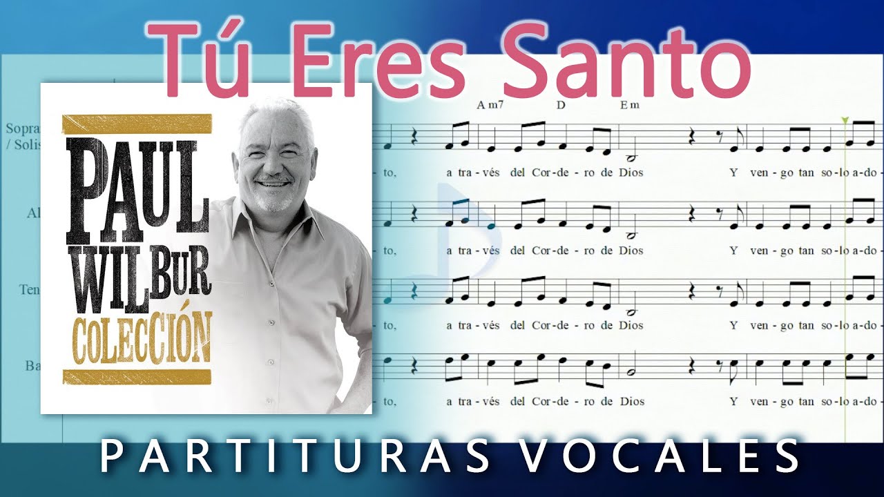 Voces Originales TÚ ERES SANTO (Dios Te Adoro a Ti) Segundas VOCES🔥 PARTITURAS VOCALES I PAUL WILBUR
