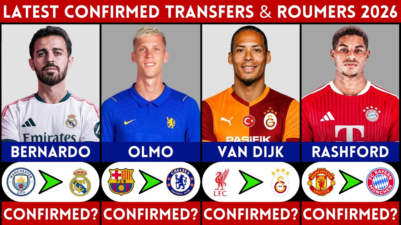 🚨 LATEST CONFIRMED TRANSFER NEWS AND RUMOURS - SUMMER 2026 | BERNARDO, VAN DIJK, RASHFORD, OLMO.....