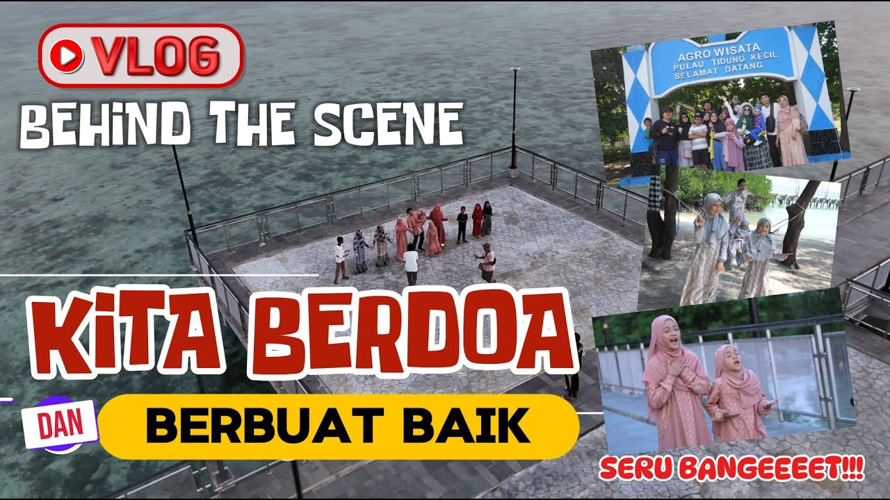 KESERUAN BTS VIDEO KLIP BERBUAT BAIK DAN KITA BERDOA