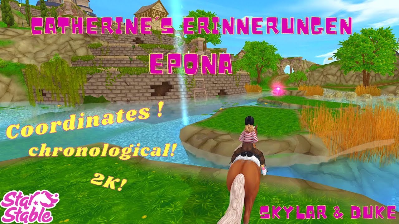 [SSO] Catherines Erinnerungen - Epona | Reihenfolge, Koordinaten | Cahtherine`s Memories