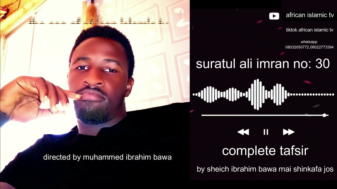 30 SURATUL ALI IMRAN BY |SHEIKH IBRAHIM  BAWA MAI SHINKAFA JOS VS YAHUXA BAUCHI |