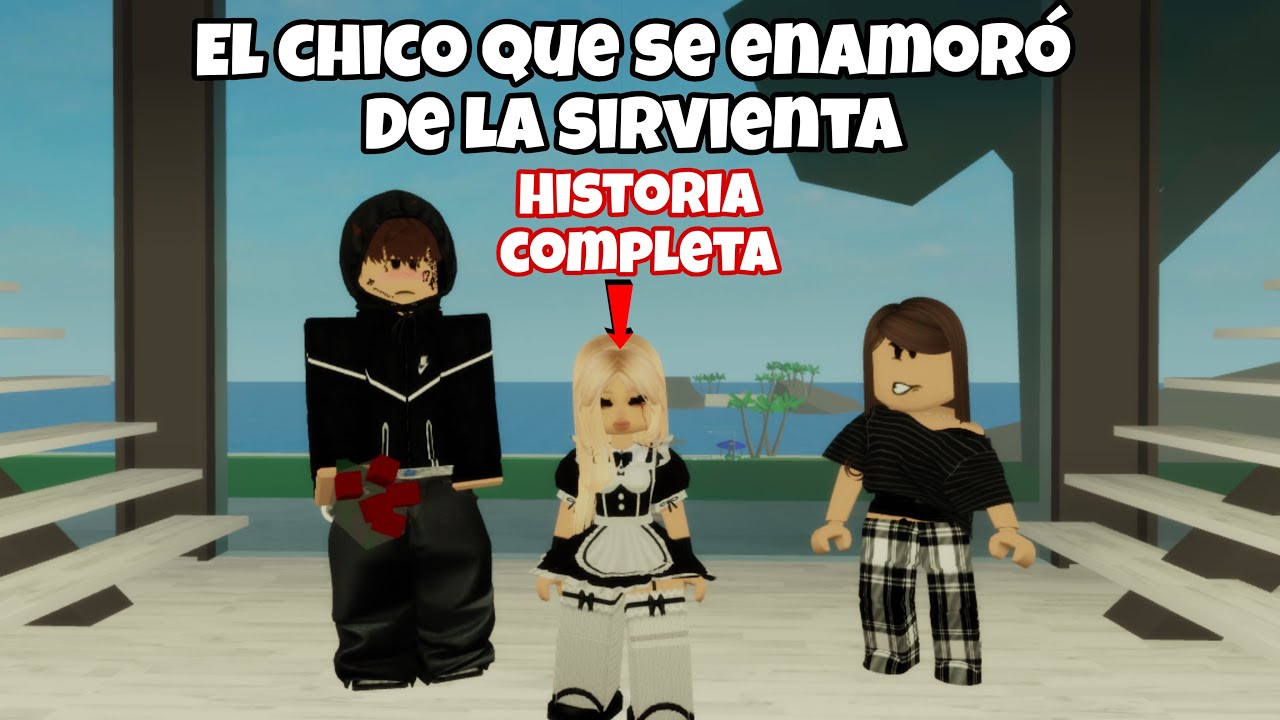 EL CHICO QUE SE ENAMORÓ DE  UNA SIRVIENTA  HISTORIA Completa😭🥲HISTORIA DE ROBLOX BROOKHAVEN 