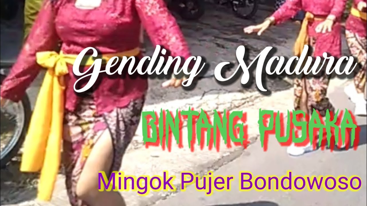 Gending Madura Bintang Pusaka Mingok Pujer Bondowoso
