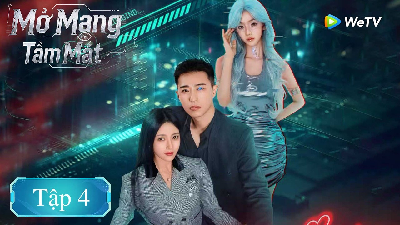 VIETSUB | Mở Mang Tầm Mắt | Tập 4 | Vương Sâm, Chu Cận Đồng | We TV