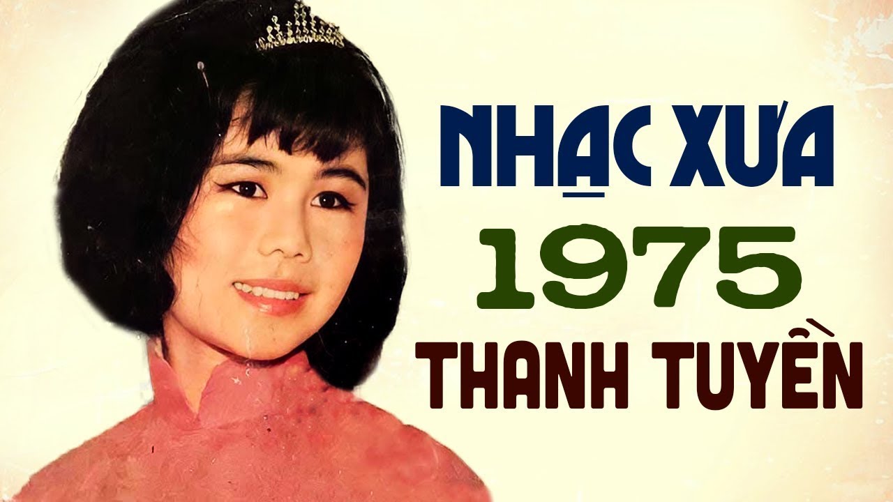 Cực Phẩm Thanh Tuyền Trước 1975 | Tuyển Chọn 02 | Anh Hỡi Anh Cứ Về | Nếu Đời Không Có Anh |