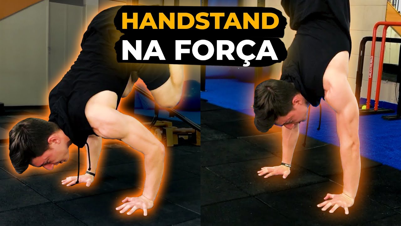COMO SUBIR NA HANDSTAND NA FORÇA!