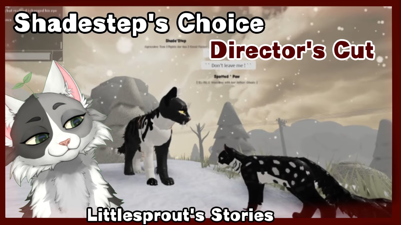 Littlesprout watches |Shadestep's Choice : Full Movie
