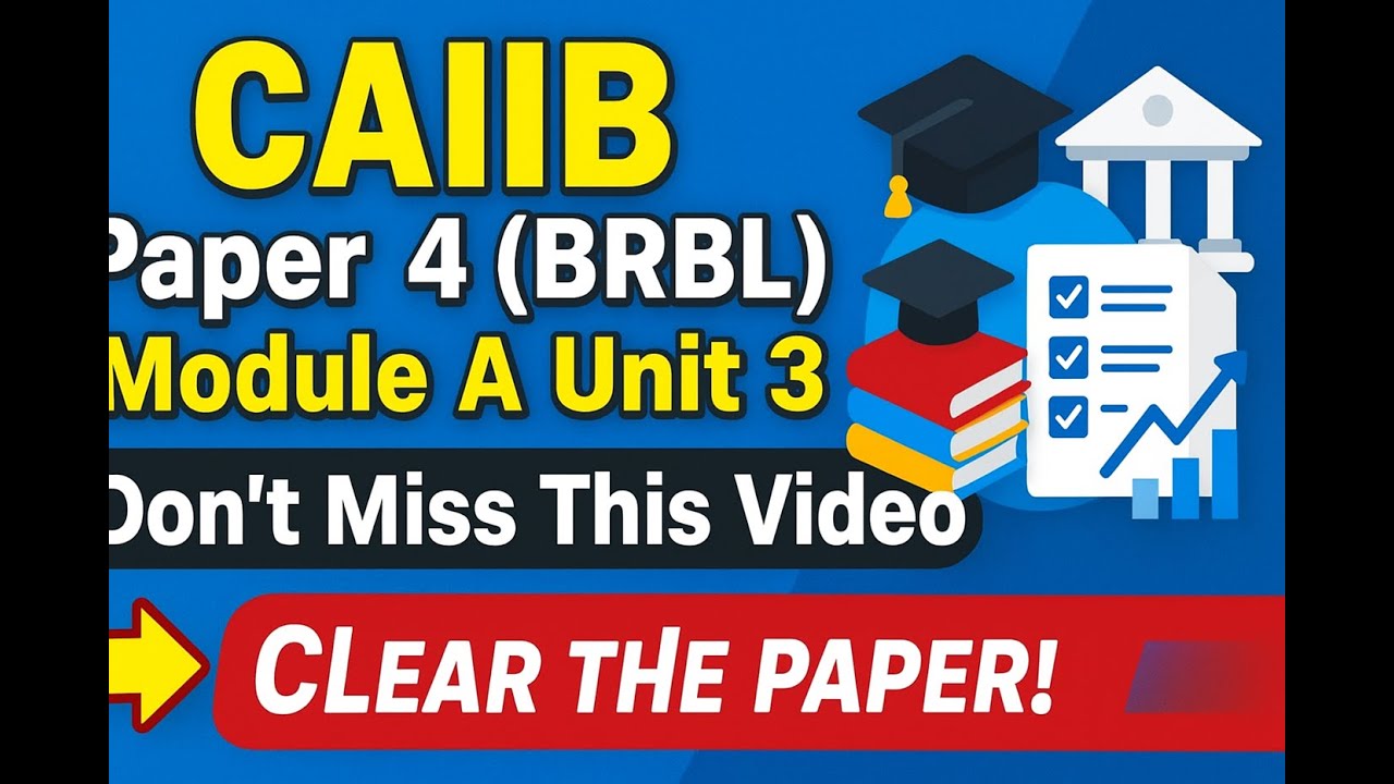 CAIIB Paper 4 BRBL | Module A Unit 3| #caiib2025 #iibf #iibfexam #iibfcaiib