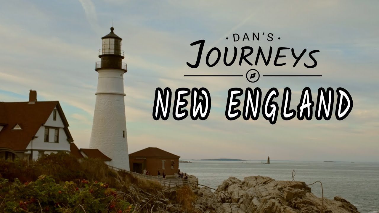 Dan’s Journeys | Exploring New England